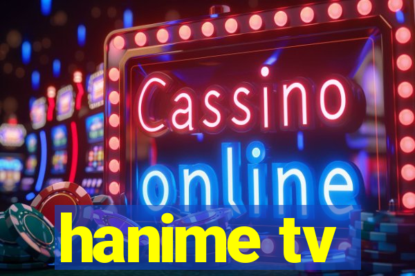 hanime tv